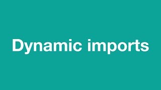 Dynamic imports