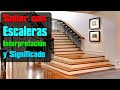 ¿Qué significa soñar con escaleras? - Todas las Interpretaciones! - Sueño Significado