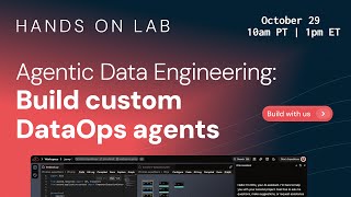 Hands on lab | Agentic Data Engineering: Build Custom Agents (Context & Prompt Engineering)