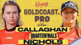 Macy Callaghan vs. Isabella Nichols I Bonsoy Gold Coast Pro presented by GWM - Quarterfinals