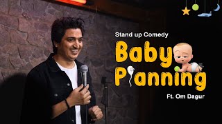 Baby Planning - Stand Up Comedy ft. Om Dagur