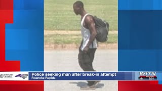 WHO AM I? Roanoke Rapids police seeking man after break-in attempt