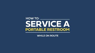 How to Service a Portable Restroom While on Route