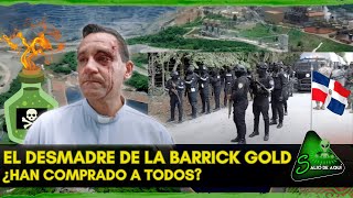 Barrick Gold desmadre a la población | Opinión | Salió de Aqui