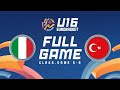 Class. Games 5-8 | Italy v Türkiye | Full Basketball Game | FIBA U16 EuroBasket 2024