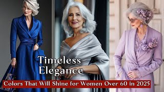 Timeless Elegance: Trending Colors for Women in Their 60s in 2025