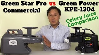 Green Star Pro vs Green Power KPE-1304 Twin Gear Juicer Celery Comparison Review