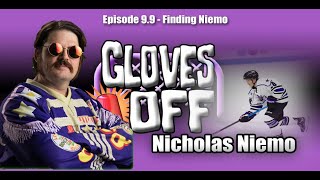 Gloves Off - Episode 9.9 - Nicholas Niemo - Finding Niemo