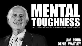 Mental Toughness | Jim Rohn ft Denis Waitley Motivational Speech That Will Change Your Life