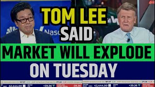 Tom Lee Said Market Will Explode On Tuesday | Fundstrat Stock Market Prediction