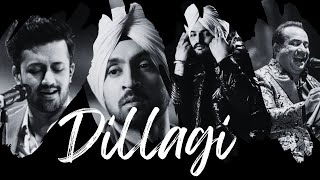 Dillagi 💖| Atif Aslam X Diljit Singh X Sidhu Moose Wala X Rahat Fateh Ali Khan
