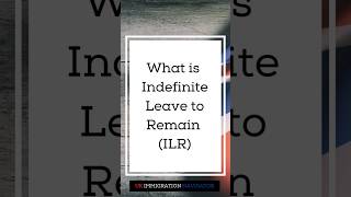 What is Indefinite leave to remain in Uk ( ILR ) #ukvisa #ilr #uk