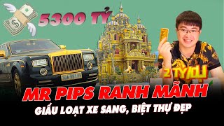 Mr Pips RANH MÃNH, định giấu loạt XE SANG, BIỆT THỰ ĐẸP để có cái dùng sau khi RA TÙ? |BTA