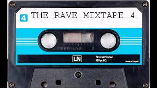The Rave Mixtape 4 (The Best OldSkool Classics) HQ