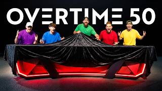 OVERTIME 50 IS FINALLY HERE!!