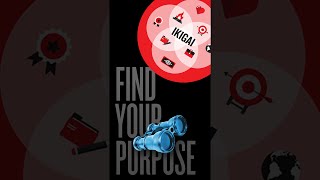 How To Find Your Purpose – Ikigai