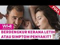 [FULL] Wanita Hari Ini (2023) | Berdengkur Kerana Letih Atau Simptom Penyakit? (Thu, Mar 9)