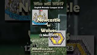 12 March NEWCASTLE vs WOLVES English Premier League Football 22-2023 EPL #Shorts