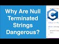 Null Terminated String Safety Issues | C Programming Tutorial