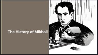 The History Of Mikhail Tal