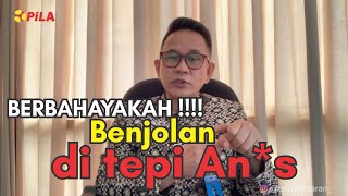 Berbahayakah benjolan ditepi anus?