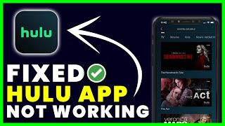 Hulu App Not Working: How to Fix Hulu App Not Working