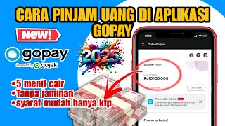 Cara Pinjam Uang di Gopay Terbaru 2025 | Pinjaman online Cepat langsung cair