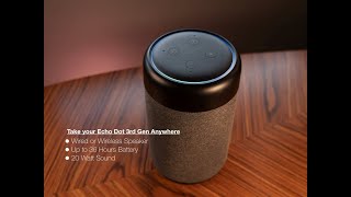 Make your Echo Dot 3rd Generation Wireless | The D7 True 360 Speaker