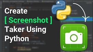 Python Projects | Create a Program to Take Screenshot Using Python