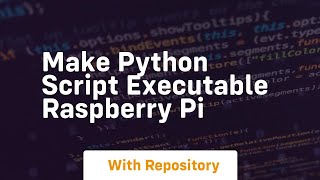 make python script executable raspberry pi