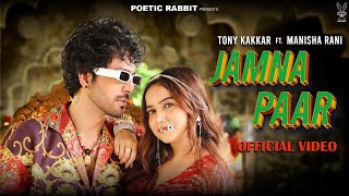 Saiya Rahte Jamuna Paar (Official Video) Manisha Rani| Jamna Paar Tony Kakkar, Neha Kakkar