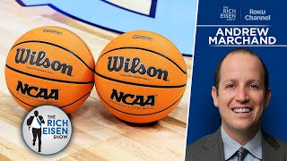 The Athletic’s Andrew Marchand: How a CFB Super League Would Impact Basketball | The Rich Eisen Show