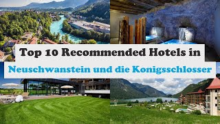 Top 10 Recommended Hotels In Neuschwanstein und die Konigsschlosser