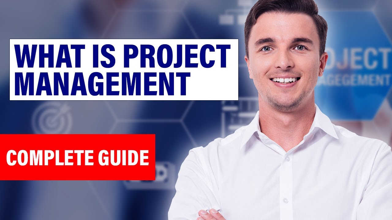 What Is Project Management? - Complete Guide - YouTube