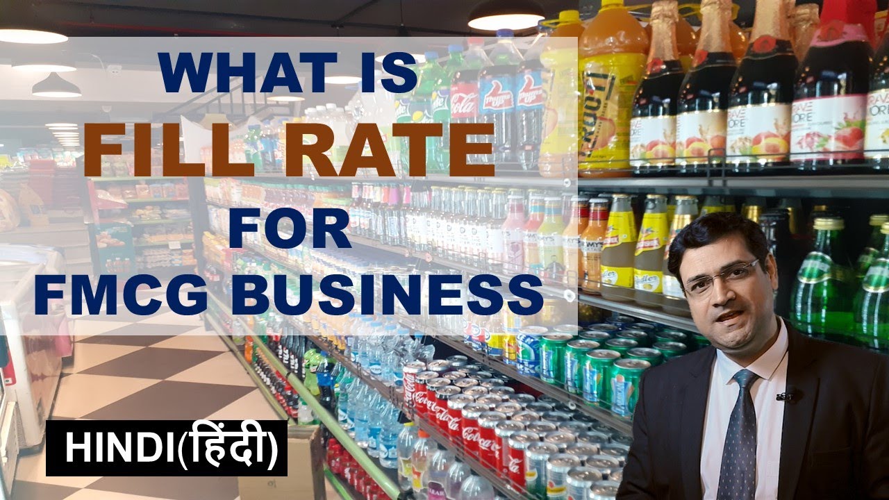 What Is Fill Rate For FMCG Business | FMCG Sales | Modern Trade ...