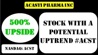 Acasti Pharma Inc Stock with a potential uptrend #acst - acst stock