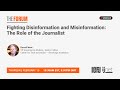 Webinar 112: Fighting Disinformation & Misinformation: The Role of the Journalist