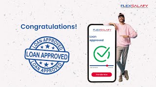 Get Your Loan Approved in Minutes ! FlexSalary