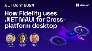 How Fidelity uses .NET MAUI for Cross-platform desktop