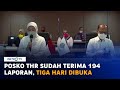 Tiga Hari Dibuka, Posko THR Sudah Terima 194 Laporan