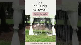 DIY WEDDING CEREMONY ARCH IDEA| DIY WEDDING OUTDOOR DECOR IDEAS |
