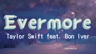 Taylor Swift - Evermore Lyrics feat. Bon Iver