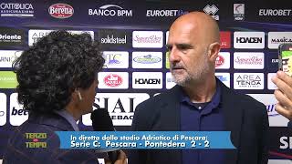 Pescara - Pontedera 2-2 Canzi: "Peccato subire gol a difesa schierata"
