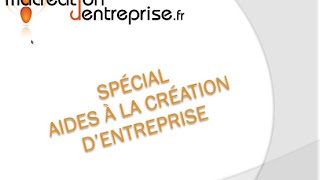 Toutes les Aides à la création d'entreprise !