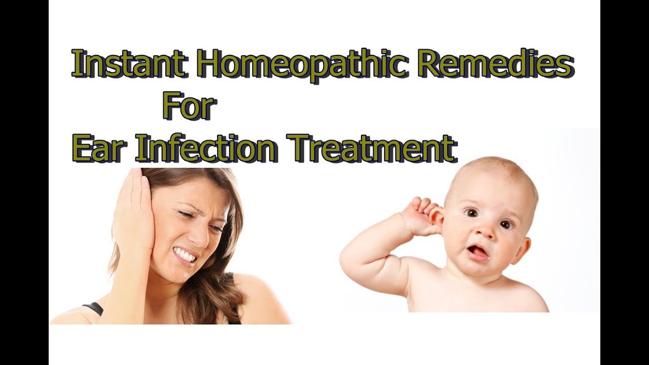 Homeopathic Remedies For Ear Infection Treatment - YouTube