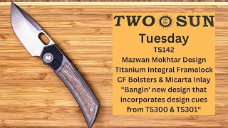 TwoSun Tuesday: TS142 Mazwan Mokhtar Integral in Ti, CF \u0026 Micarta with M390 blade