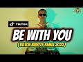 BE WITH YOU (TikTok Budots Viral Remix) | Dj Sandy Remix