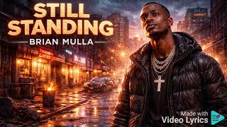 @Brian_Mulla :- STILL STANDING .