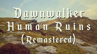 Dawnwalker - Human Ruins (Remastered) [FULL ALBUM, 2023]