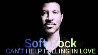 Can't Help Falling In Love - Soft Rock 70s,80s, 90s